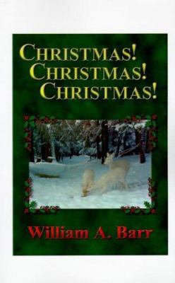 Christmas, Christmas, Christmas: A Trilogy of C... 1585000477 Book Cover