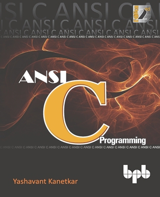 ANSI C Programming: Learn ANSI C step by step 9389423007 Book Cover