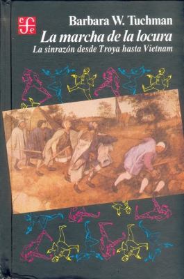 La Marcha de La Locura: La Sinrazon Desde Troya... [Spanish] 9681631552 Book Cover