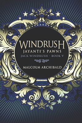Windrush: Jayanti's Pawns - Large Print Edition [Large Print] B08CM6LDVZ Book Cover