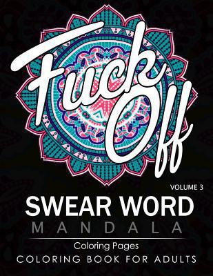 Swear Word Mandala Coloring Pages Volume 3: Rud... 153707296X Book Cover
