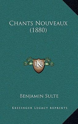 Chants Nouveaux (1880) [French] 1168836662 Book Cover