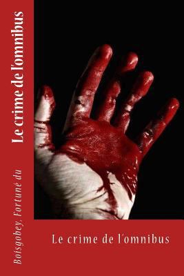 Le crime de l'omnibus [French] 1542770939 Book Cover