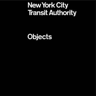 New York City Transit Authority: Objects 0692902554 Book Cover