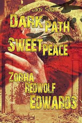 Dark Path Sweet Peace 1537798502 Book Cover
