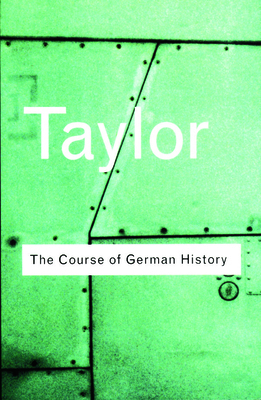 The Course of German History: A Survey of the D... B00APYAQQO Book Cover