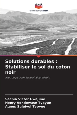 Solutions durables: Stabiliser le sol du coton ... [French] 6208161479 Book Cover