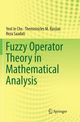Fuzzy Operator Theory in Mathematical Analysis 3030066746 Book Cover