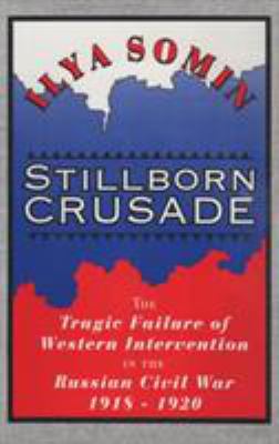 Stillborn Crusade: The Tragic Failure of Wester... 1560002743 Book Cover