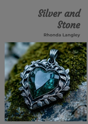 Silver and Stone 1300787120 Book Cover