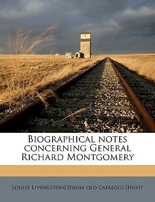 Biographical Notes Concerning General Richard M... 1149301759 Book Cover