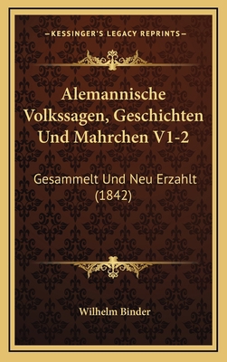 Alemannische Volkssagen, Geschichten Und Mahrch... [German] 1168274206 Book Cover