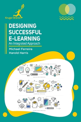 Designing Successful e Learning: An Integrated ... 1787151247 Book Cover