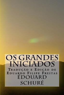 Os Grandes Iniciados: Esboço da História Secret... [Portuguese] 154882531X Book Cover