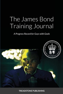 The James Bond Training Journal: A Progress Rec... 1304139581 Book Cover