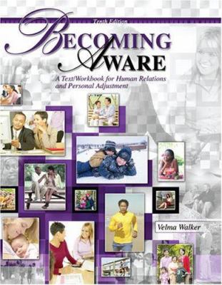 BECOMING AWARE: A TEXT/WORKBOOK FOR HUMAN RELAT... 0757528821 Book Cover