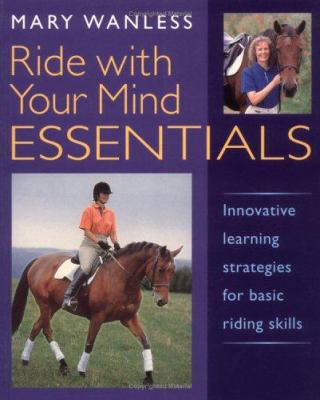 Ride with Your Mind Essentials: Innovative Lear... 1570762449 Book Cover