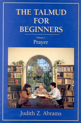 The Talmud for Beginners: Prayer 0876688512 Book Cover