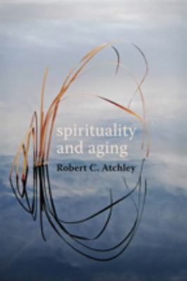 Spirituality and Aging 0801891191 Book Cover