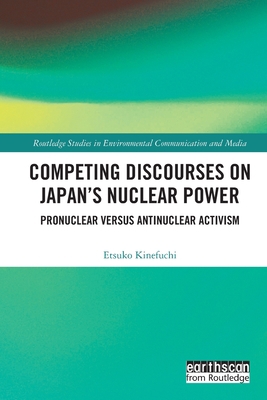 Competing Discourses on Japan's Nuclear Power: ... 1032155108 Book Cover