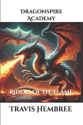 Dragonspire Academy: Riders of the Flame B0DSPGB4WS Book Cover