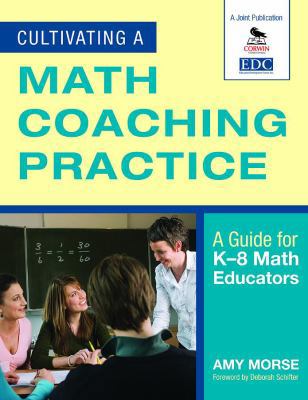 Cultivating a Math Coaching Practice: A Guide f... 1412971055 Book Cover