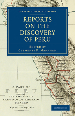 Reports on the Discovery of Peru 110801061X Book Cover
