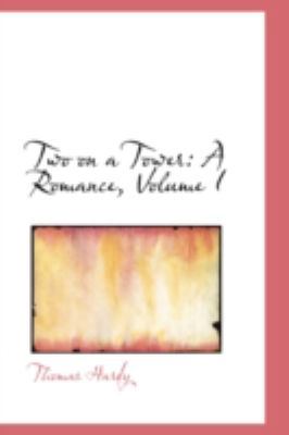 Two on a Tower: A Romance, Volume I 0559166907 Book Cover