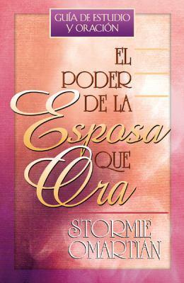 El Poder de la Esposa Que Ora: Guia de Estudio ... [Spanish] 0789911043 Book Cover