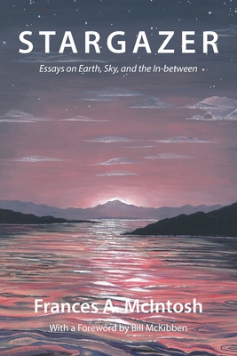Stargazer: Essays on Earth, Sky, and the In-bet... B0GDWD3XWR Book Cover