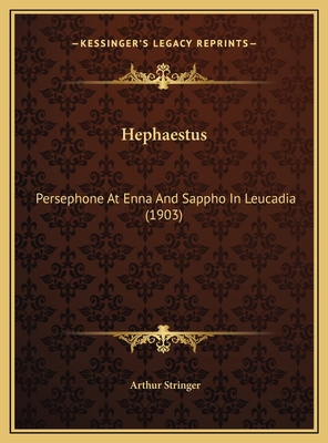 Hephaestus: Persephone At Enna And Sappho In Le... 116965276X Book Cover