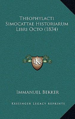 Theophylacti Simocattae Historiarum Libri Octo ... [Latin] 1168592429 Book Cover