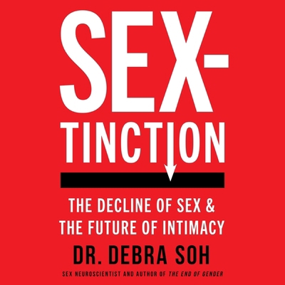 Sextinction: The Decline of Sex and the Future ... 1668109247 Book Cover
