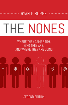 The Nones, Second Edition: Where They Came From... 1506488242 Book Cover