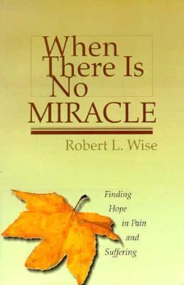 When There is No Miracle 1575580187 Book Cover