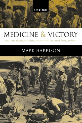 Medicine and Victory: British Military Medicine... 0199541213 Book Cover