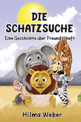 Die Schatzsuche: Eine Geschichte über Freundsch... [German] 3952606219 Book Cover