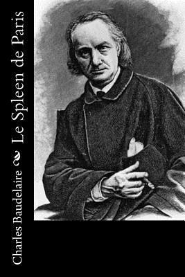 Le Spleen de Paris [French] 152391095X Book Cover
