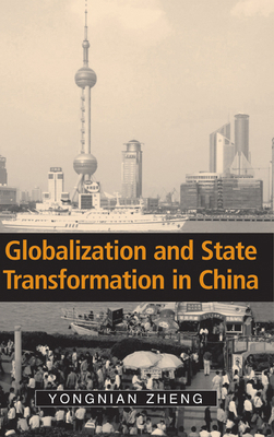 Globalization and State Transformation in China 0521830508 Book Cover
