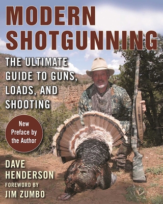 Modern Shotgunning: The Ultimate Guide to Guns,... 1510720758 Book Cover