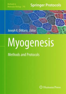 Myogenesis: Methods and Protocols 1617793426 Book Cover