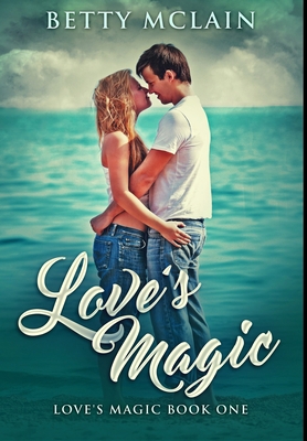 Love's Magic: Premium Hardcover Edition 1034147552 Book Cover