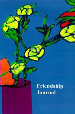 Friendship Journal: Selected Quotes about Frien... 1889262315 Book Cover