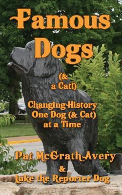 Famous Dogs & a Cat 1937958345 Book Cover