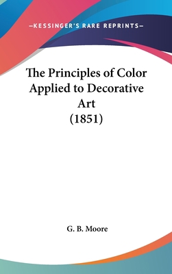 The Principles of Color Applied to Decorative A... 1161827102 Book Cover