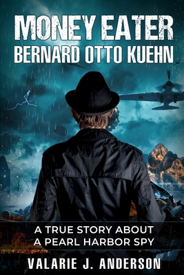 Money Eater: Bernard Otto Kuehn: A True Story a... 1072957647 Book Cover