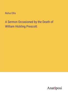 A Sermon Occasioned by the Death of William Hic... 3382312964 Book Cover