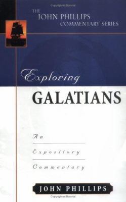 Exploring Galatians: An Expository Commentary 0825433975 Book Cover