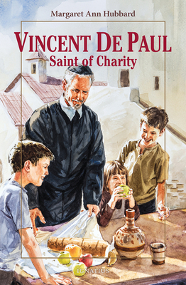 Vincent de Paul: Saint of Charity 0898708702 Book Cover