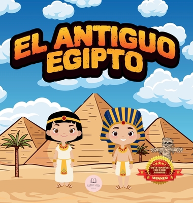 El Antiguo Egipto Explicado Para Niños: Aprende... [Spanish] 8412776631 Book Cover